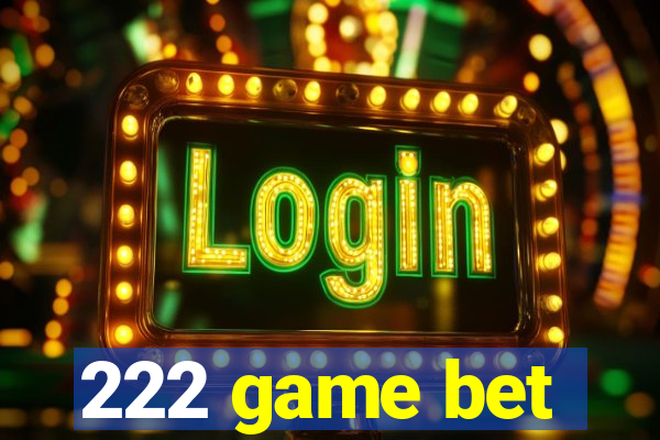 222 game bet